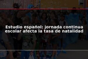 Estudio español: jornada continua escolar afecta la tasa de natalidad