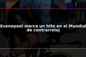 Evenepoel marca un hito en el Mundial de contrarreloj