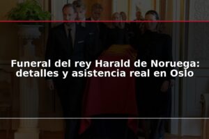 Funeral del rey Harald de Noruega: detalles y asistencia real en Oslo