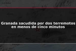 Granada sacudida por dos terremotos en menos de cinco minutos