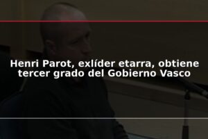 Henri Parot, exlíder etarra, obtiene tercer grado del Gobierno Vasco