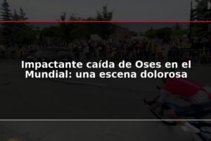 Impactante caída de Oses en el Mundial: una escena dolorosa