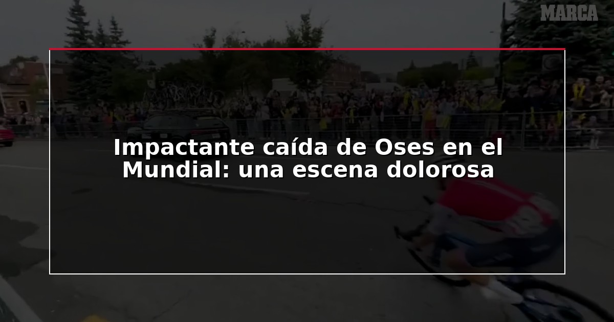 Impactante caída de Oses en el Mundial: una escena dolorosa
