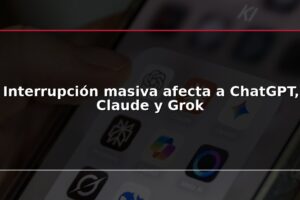 Interrupción masiva afecta a ChatGPT, Claude y Grok