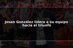 Josan González lidera a su equipo hacia el triunfo