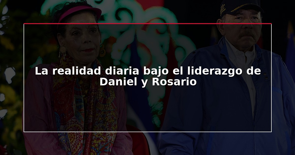 La realidad diaria bajo el liderazgo de Daniel y Rosario