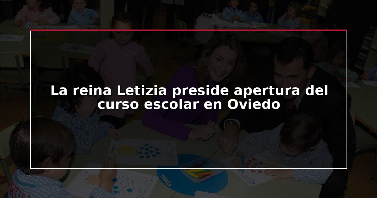 La reina Letizia preside apertura del curso escolar en Oviedo