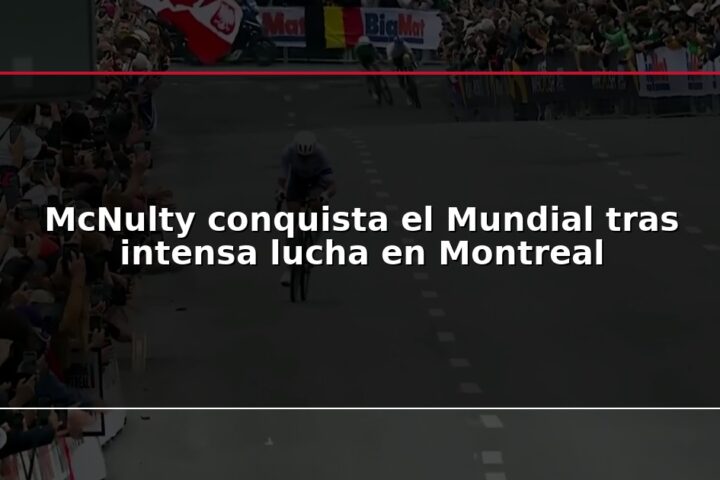 McNulty conquista el Mundial tras intensa lucha en Montreal