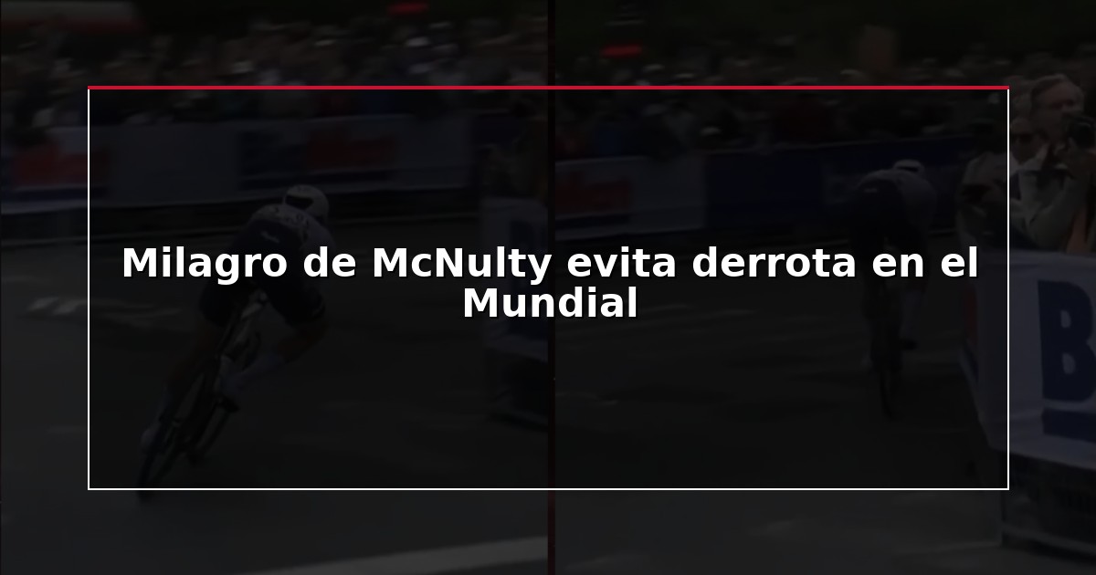 Milagro de McNulty evita derrota en el Mundial