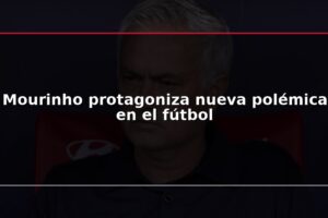 Mourinho protagoniza nueva polémica en el fútbol