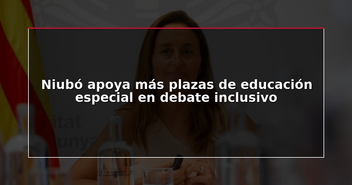 Niubó apoya más plazas de educación especial en debate inclusivo