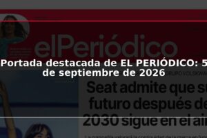 Portada destacada de EL PERIÓDICO: 5 de septiembre de 2026