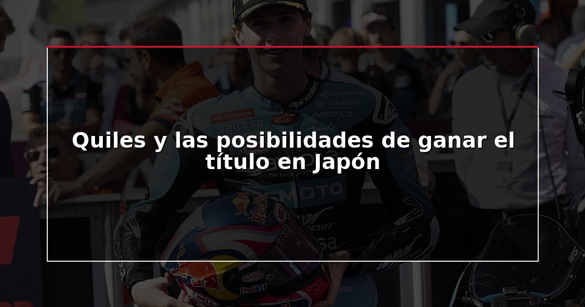 Quiles y las posibilidades de ganar el título en Japón