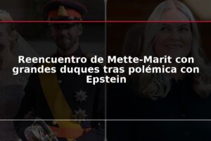 Reencuentro de Mette-Marit con grandes duques tras polémica con Epstein