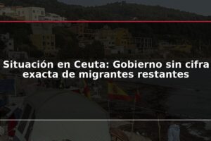 Situación en Ceuta: Gobierno sin cifra exacta de migrantes restantes