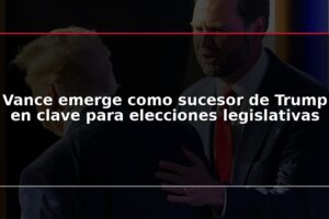Vance emerge como sucesor de Trump en clave para elecciones legislativas