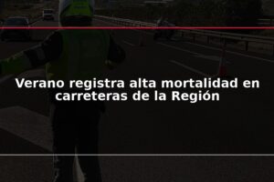 Verano registra alta mortalidad en carreteras de la Región