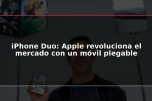 iPhone Duo: Apple revoluciona el mercado con un móvil plegable