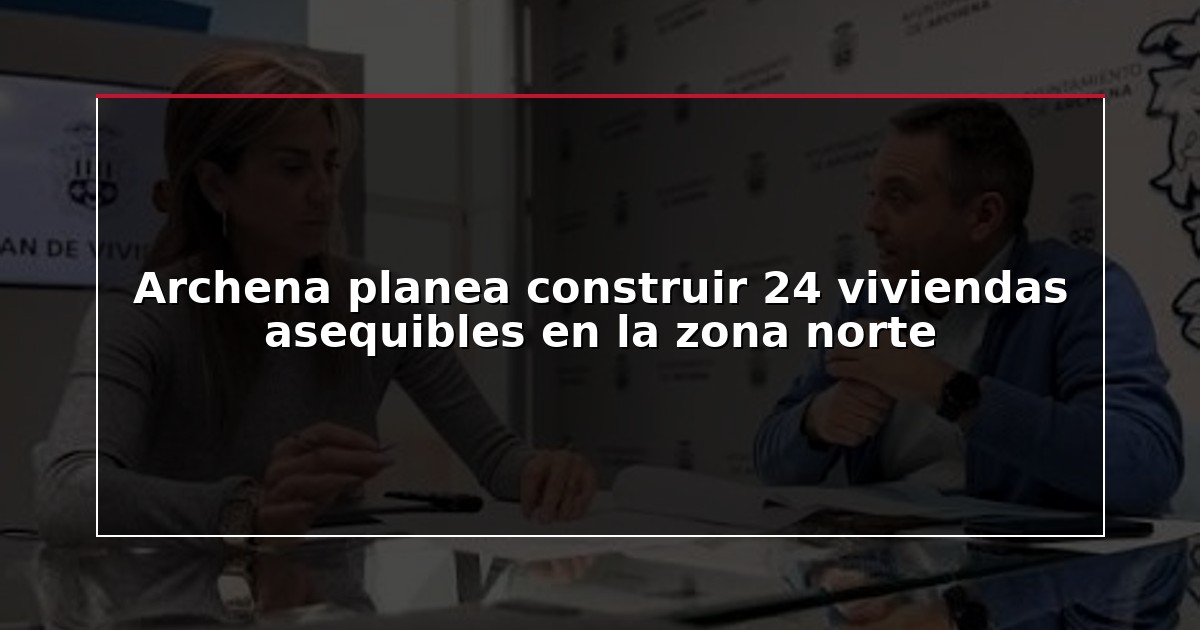 Archena planea construir 24 viviendas asequibles en la zona norte